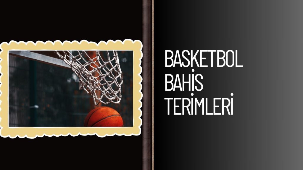Basketbol Bahis Terimleri